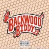 Da Biddy Bop (Explicit) - Backwood Biddy