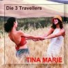 Tina Marie (Parodie) - Die 3 Travellers