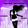 The Way She Moves - Sparkz&Beasy