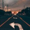 Halfway Home (feat. Dustin Sharpe, Figgy & Joaquin Sun) (Explicit) - Peach Street&Dustin Sharpe&Figgy&Joaquin Sun