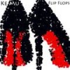 Flip Flops - kemu&Kameelah Waheed&Janelle