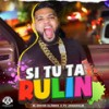 Si Tu Ta Rulin - El Mayor Clasico&PV Aparataje