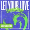 Let Your Love (Crissy Criss Remix) - Sammy Porter&Crissy Criss