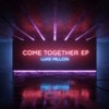 Come Together - Luke Million&Luke Godson