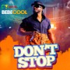 Don't Stop - Bebe Cool