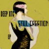 Soul Creation (Remix) - Deep XTC