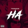 Ha (Explicit) - Tranda