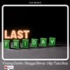 Last Friday (feat. Stegga Bwoy & Hip Tuta boy) - Young Davie&Stegga Bwoy&Hip Tuta boy