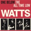 One Below(The All Time Low) - Watts