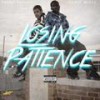 Losing Patience (Explicit) - Fedii Millz&Devon Antonio