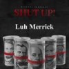 Respect (shut up) (Explicit) - Luh Merrick