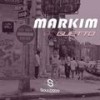 Guetto (Original Mix) - Markim