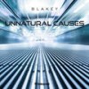 Unnatural Causes (Extended Version) - Blakey