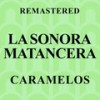 Caramelos (Remastered) - La Sonora Matancera