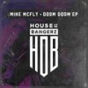 Doom Doom (Original Mix) - Mike McFly