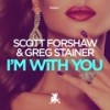 I'm with You - Scott Forshaw&Greg Stainer