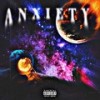 Anxiety (feat. MYE SteeZY) (Explicit) - MYE SteeZY&Kismett