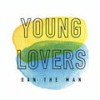 Young Lovers - Natalie McCool&Dan The Man&Daniel Haggis