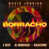 BORRACHO - Muzik Junkies&2DEEP&DJ Morphius&Rickstarr