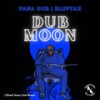 Dub Moon (Blood Moon Dub Remix) - Jahwise Productions&Blufyah&Pana Dub