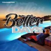 Better Days - Youngstar