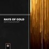 Rays Of Gold - Ben Powis&LÊ IZNER&Benjamin Andrew Powis&Charlie Izaguirre&Donny Le