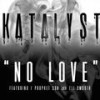 No Love(feat. Eli Smooth & Prophet Son) - Katalyst&Eli Smooth&Prophet Son