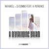 A Neverending Dream (Radio Version) - Naxwell&DJ Combo&X-Perience