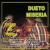 Tesoro De Pobre - Dueto Miseria