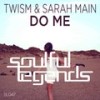 Do Me (Original Mix) - TWISM&Sarah Main