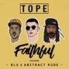 Faithful(feat. Blu & Abstract Rude) - Tope&Blu&Abstract Rude