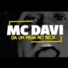 Da um Pega no Beck (Explicit) - MC Davi&Dj R7