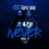 Never Seen It(feat. Super Nard) (Explicit) - Ether&Super Nard