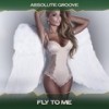 Fly to Me (Fashion Effect Mix, 24 Bit Remastered) - Absolute Groove