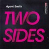 Two Sides - Агент Смит