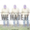 We Made It (Explicit) - Will the Truth