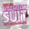 Birthday Suit (Explicit) - Jazz