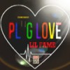 Plug Love (Explicit) - TAYNUTDAP&Lil Fame