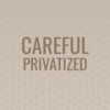 Careful Privatized - Hinda Muez