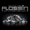 Flossin (feat. Von Won & Nebu) - Deuce Tre&Von Won&Nebu