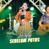 Sebelum Putus - Lala Widy