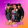 Mami Papi (Remix) - Brackem&Dazen&La Muñeka&Karolkonk&Dixson Waz