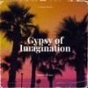 Gypsy of Imagination (Explicit) - Bruce Dickey