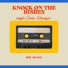 Knock On The Dishes - HW Music