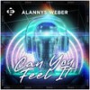 Can You Feel It (Extended Mix) - Alannys Weber