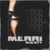 Merri (feat. Xhoni Beats) - Xhenty&Xhoni Beats