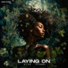 Laying On - N.E.O.N&Dellahouse&Deep Strips