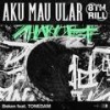 Aku Mau Ular - Beken&TONEDAM