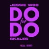 Do For Do - Jessie Woo&Stadic & Jonny Blaze&Skales