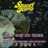 Ain’t Got Time (feat. Dilyrium & SkySplitterInk) (Explicit) - Spacey Jones&Dilyrium&SkySplitterInk